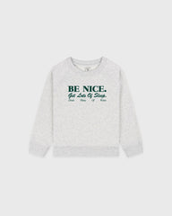 Be Nice Kids Crewneck - Heather Gray/Forest Sporty & Rich US