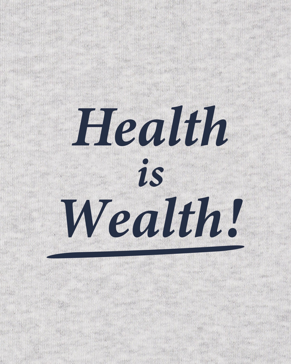 Health Is Wealth T-Shirt - Heather Gray/Navy Sporty & Rich US